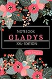 Notebook Gladys XXL edition 500 pages: Personal thick notebook floral soft cover - 500 lined pages large - personalized name gift for women and girls ... gratitude or writing book, diary or logbook
