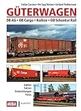 Güterwagen: DB Cargo • Railion • DB Schenker Rail: Zahlen, Fakten, Entwicklungen, Fotos