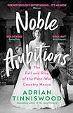 Noble Ambitions: The Fall and Rise of the Post-War Country House (English Edition)