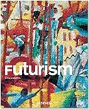 Futurismus: Kleine Reihe - Genres (Taschen Basic Art Series)