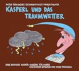 Kasperl und das Traumwetter: Doctor Döblingers geschmackvolles Kasperltheater