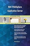 IBM WebSphere Application Server A Complete Guide (English Edition)
