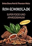 Roh-Schokolade - Super Food und Aphrodisiakum - Bio