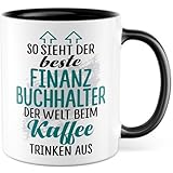 Finanzbuchhalter Tasse Finanzbuchhalter Geschenk So sieht der beste Finanzbuchhalter der Welt aus Geschenkidee Kaffee-Becher Beruf Kaffeetasse lustig