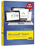 Microsoft Teams – Effizient im Team arbeiten - Sonderausgabe - komplett in Farbe