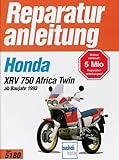 Honda XRV 750 Africa Twin: ab Baujahr 1993 (bis 1997) (Reparaturanleitungen, Band 5180)