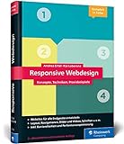 Responsive Webdesign: Konzepte, Techniken, Praxisbeispiele. Das Standardwerk in 3. Auflage!