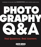 Photography Q&A: Real Questions. Real Answers. (Voices That Matter) by Zack Arias(2013-06-14)