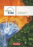 Unsere Erde - Ausgabe Nordrhein-Westfalen 2021 - Sekundarstufe II - Qualifikationsphase: Schülerbuch