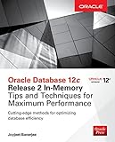 Oracle Database 12c Release 2 In-Memory: Tips and Techniques for Maximum Performance (Oracle Press) (English Edition)