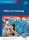 Hilfen zur Erziehung: Lehrbuch für sozialpädagogische Berufe: Schülerband (Hilfen zur Erziehung: Ein Lehrbuch für sozialpädagogische Berufe)