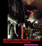 Wendeltreppe ins Ich (Sklave eines Cash-Masters 3)