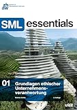Grundlagen ethischer Unternehmensverantwortung (SML Essentials)
