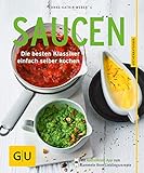 Saucen: Die besten Klassiker einfach selber kochen (GU KüchenRatgeber)