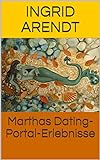 Marthas Dating-Portal-Erlebnisse