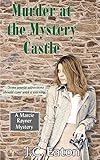 Murder at the Mystery Castle (Marcie Rayner Mystery, Band 2)