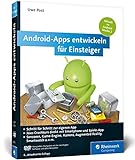 Android-Apps entwickeln für Einsteiger: Eigene Apps und Spiele mit Android Studio 2.2