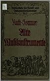 Alte Musikinstrumente: Ein Leitfaden für Sammler (1916) von Hermann Ruth-Sommer (Bibliothek für Kunst- und Antiquitätensammler 8)