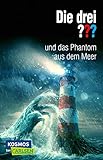 Die drei ???: und das Phantom aus dem Meer: Eine spannende Detektivgeschichte für Krimifans ab 10.