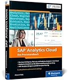 SAP Analytics Cloud: Reporting, Planung, Predictive Analytics und Anwendungsdesign. Das Tool für alle BI-Aufgaben! (SAP PRESS)