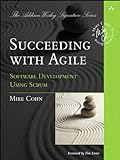 Succeeding with Agile: Software Development Using Scrum (Addison-Wesley Signature Series (Cohn)) (English Edition)