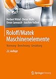 Roloff/Matek Maschinenelemente: Normung, Berechnung, Gestaltung