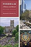 Fordham: A History and Memoir, Revised Edition (English Edition)