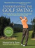Understanding the Golf Swing: Today's Leading Proponents of Ernest Jones' Swing Principles Presents a Complete System for Better Golf (English Edition)