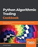 Python Algorithmic Trading Cookbook: All the recipes you need to implement your own algorithmic trading strategies in Python