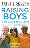 Raising Boys in the 21st Century: Completely Updated and Revised: Why Boys Are Different - And How to Help Them Become Happy and Well-balanced Men (English Edition)