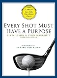 Every Shot Must Have a Purpose: How GOLF54 Can Make You a Better Player (English Edition)