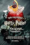 Harry Potter Potion Cocktail Cookbook: Drink Recipes That Will Spread Magic All Around You (English Edition)