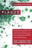Plague: One Scientists Intrepid Search for the Truth about Human Retroviruses and Chronic Fatigue Syndrome (ME/CFS), Autism, and Other Diseases