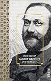Albert Bonnier und seine Zeit: Die große Biografie des Buchhändlers und Verlegers
