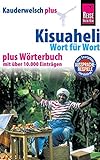Kisuaheli - Wort für Wort plus Wörterbuch: Reise Know-How Sprachführer Kauderwelsch-Band 10+