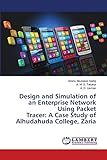 Design and Simulation of an Enterprise Network Using Packet Tracer: A Case Study of Alhudahuda College, Zaria