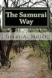The Samurai Way: Bushido Origins of Modern Day Martial Arts (English Edition)
