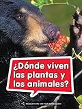 Science and Engineering Spanish Leveled Readers: Leveled Reader, Extra Support Grade 1 Book 038: ¿dónde Viven Las Plantas Y Los Animales?: Science and Engineering Leveled Readers Extra Support