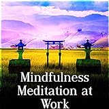 Mindfulness Meditation at Work – Take a Break with New Age Music for Deep Meditation & Relaxation, Ocean Waves, Sun Salutation, Iprove Inner Power, Rest