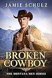 Broken Cowboy: The Montana Men Series Book 1 (English Edition)