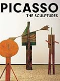 Picasso, Skulpturen, engl. Ausg.: Sculpture - With Catalogue Raisonne