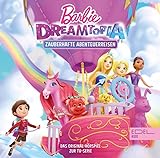 Barbie Dreamtopia - Zauberhafte Abenteuerreisen - Das Original-Hörspiel zur TV-Serie