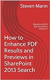 How to Enhance PDF Results and Previews in SharePoint 2013 Search (SharePoint 2013 Solution Series Book 7) (English Edition)