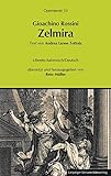 Gioachino Rossini: Zelmira (Operntexte der Deutschen Rossini Gesellschaft)