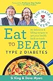 The Hairy Bikers Eat to Beat Type 2 Diabetes: 80 delicious & filling recipes to get your health back on track (English Edition)