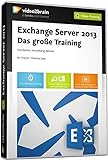 Exchange Server 2013 - Das große Training
