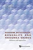 Sodium Dithionite, Rongalite And Thiourea Oxides: Chemistry And Application (English Edition)