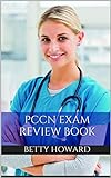 PCCN Review Book 2016: Practice Questions for the Progressive Care Certified Nurse Exam (PCCN Practice Exam Questions) (English Edition)