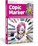 Copic Marker. Das große Buch für Manga und Illustration