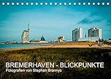 Bremerhaven - Blickpunkte (Tischkalender 2022 DIN A5 quer) [Calendar] Brannys, Stephan [Calendar] Brannys, Stephan